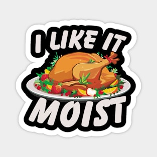 I Like It Moist Magnet