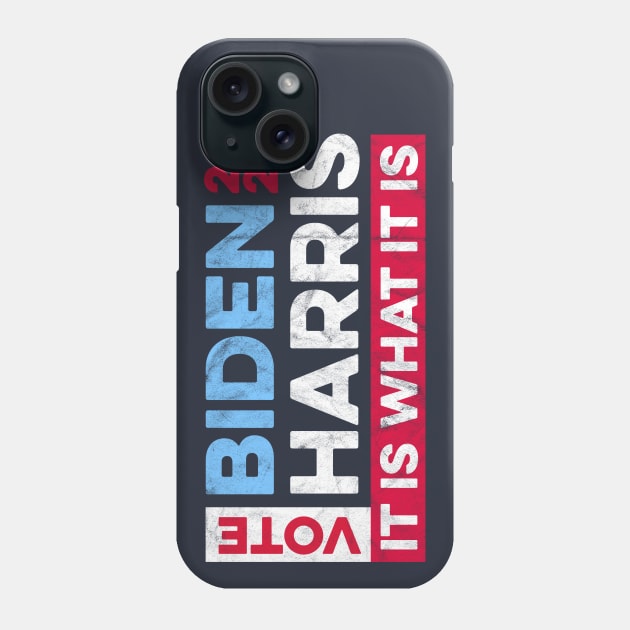 Biden Harris 2020 - It is What it Is Phone Case by mindeverykind