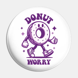 Retro Donut Worry Funny Design Pin