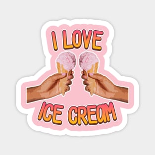 I love Ice Cream Magnet