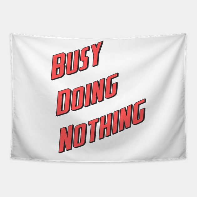 Busy Doing Nothing Tapestry by Aventi