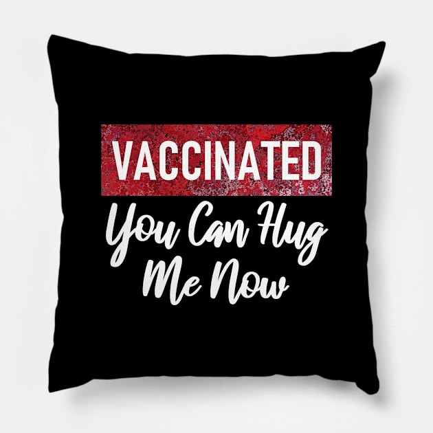 Vaccinated You can hug me Pillow by aktiveaddict