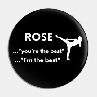 Rose .."You're the best" ....."I'm the best" Pin