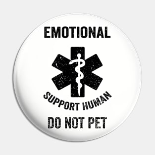 Emotional Support Human DO NOT PET Pin