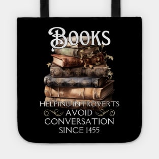 Books Helping Introverts Avoid Conversation Since 1455 Tote