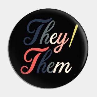 Prounouns--They/Them Pin