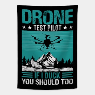 Funny Drone Pilot If I Duck You Should Too Tapestry