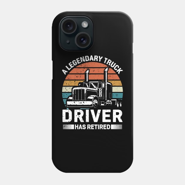 Legendary Truck Driver Phone Case by Planet of Tees