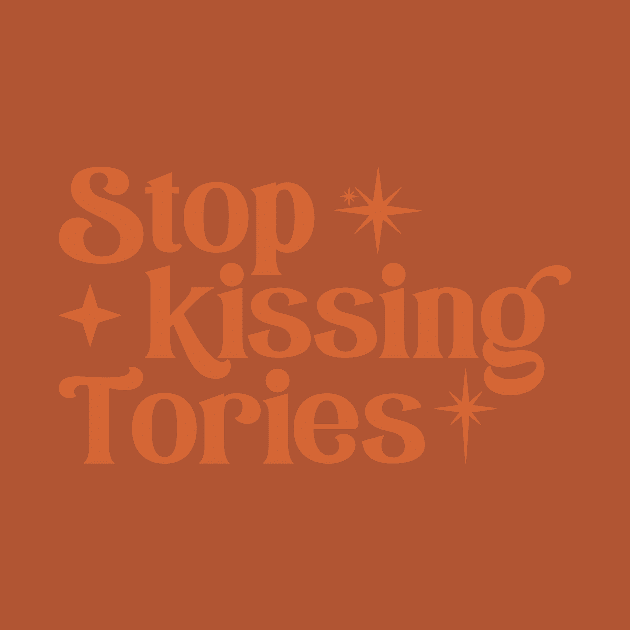 Stop Kissing Tories by toruandmidori