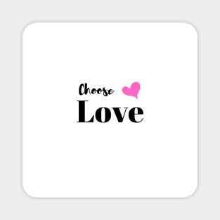 Choose Love Magnet