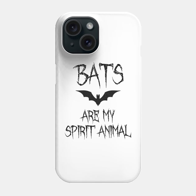 Bats are my spirit animal Phone Case by LunaMay