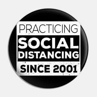 Practicing Social Distancing Since i was born Pin