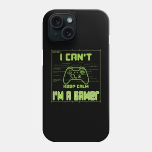 I can't keep calm I'm a gamer Phone Case