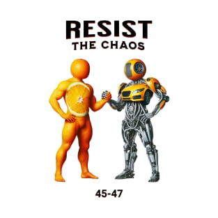 Resist the chaos T-Shirt