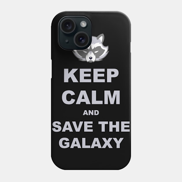 Keep Calm - Racoon Save The Galaxy 2 Phone Case by EDDArt