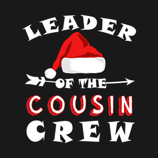 Leader of the cousin crew T-Shirt