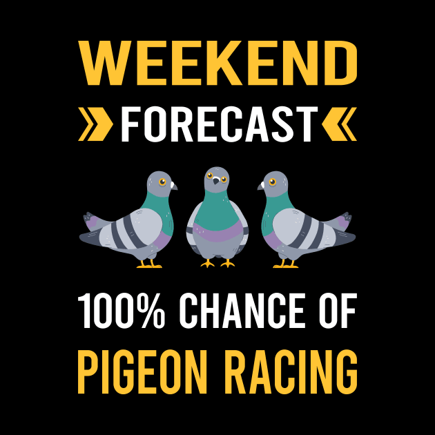 Weekend Forecast Pigeon Racing Race by Good Day