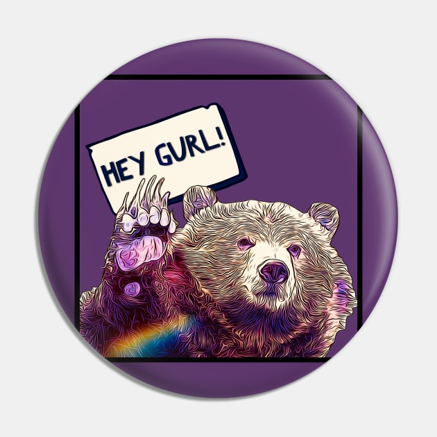 Hey Gurl Pin by JasonLloyd