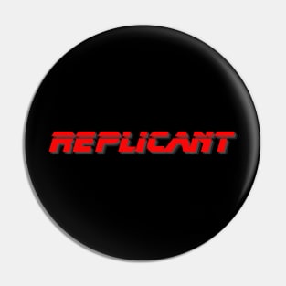 Replicant Pin