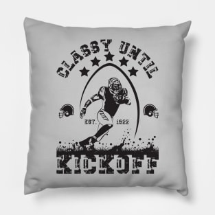 Classy Until Kickoff Pillow