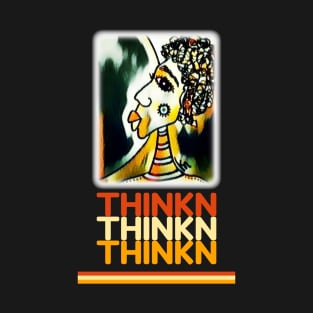 THINKN THINKN... T-Shirt