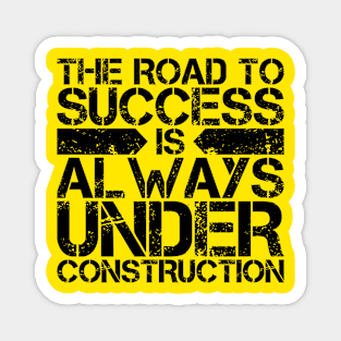 The road to success motivational quote Magnet