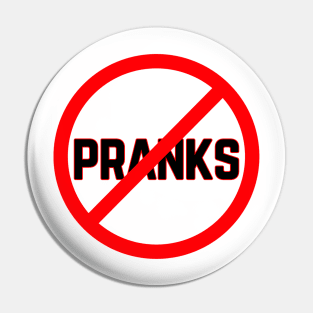 no pranks Pin