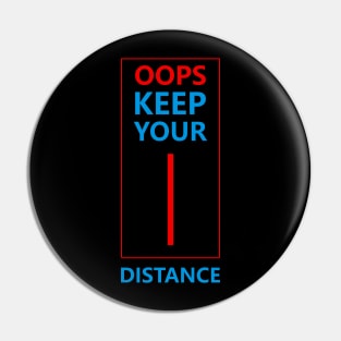 Keep your distance Pin