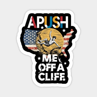 APUSH Me Off a Cliff 2024 AP Exam For Students Funny Trendy Magnet