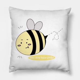 You Are Bee-utiful Pillow