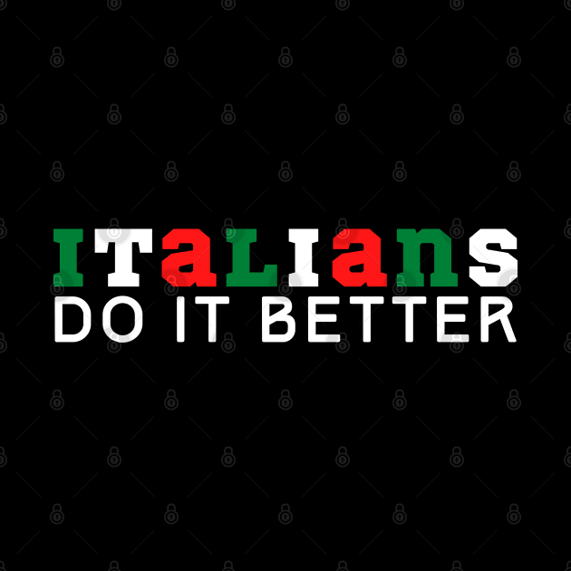 Italians Do It Better by HobbyAndArt