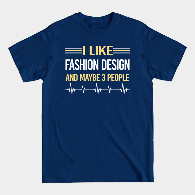 Discover 3 People Fashion Design - Fashion Design - T-Shirt