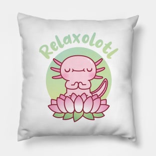 Cute Axolotl Seated On Lotus Flower Relaxolotl Pun Pillow