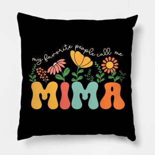 My Favorite People Call Me Mima Mothers Day Pillow