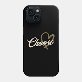 Choose Love Phone Case