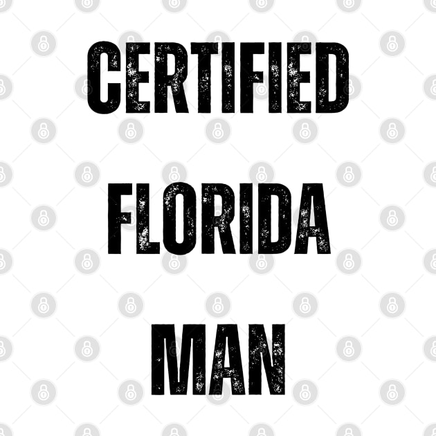 Certified Florida Man 1 by TrapperWeasel