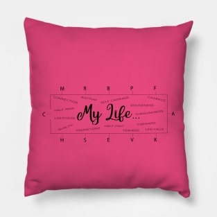 My Life as a Dressage Rider and Trainer Pillow