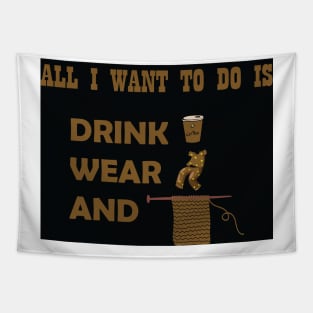 Funny All I want to do is drink coffee, wear pajamas and crochet T-Shirt Tapestry