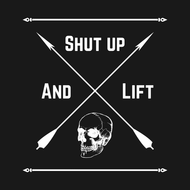 Shut Up And Lift by GritGains