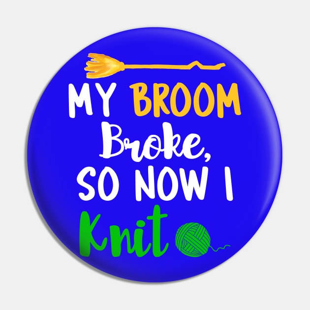 Funny Broom Broke No Knit Design Pin by Jled