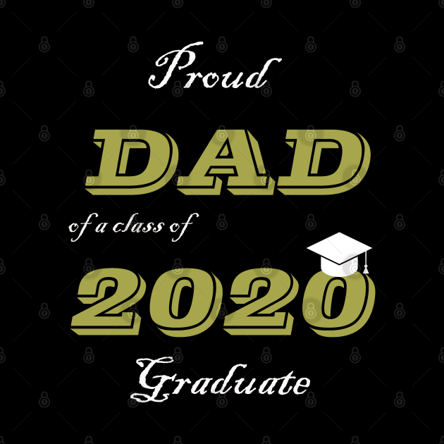 Proud Dad of a Class of 2020 Graduate by Waleed Mahmud