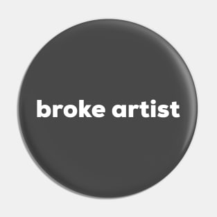 Broke Artist Influencer T-Shirt Internet Aesthetics Pin