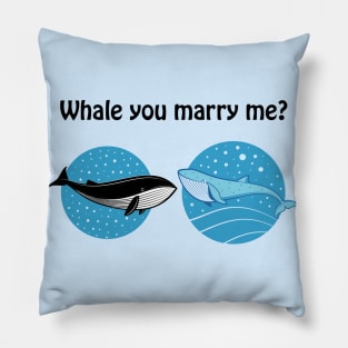 Whale you marry me? Cute & funny proposal pun Pillow