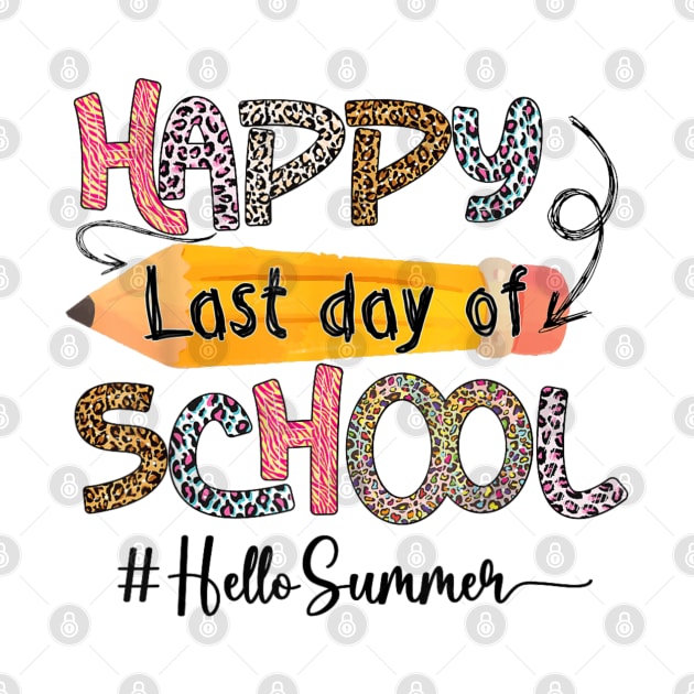 Happy Last Day Of School Hello summer by luna.wxe@gmail.com