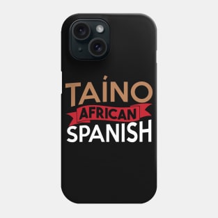 Afro Boricua Taino African Spanish Puerto Rican Proud Phone Case