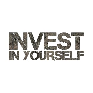 INVEST IN YOURSELF T-Shirt