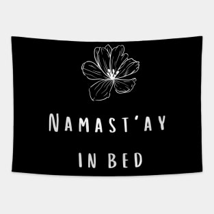 NAMASTAY IN BED Tapestry