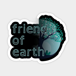 friend of earth - environmentalist design Magnet