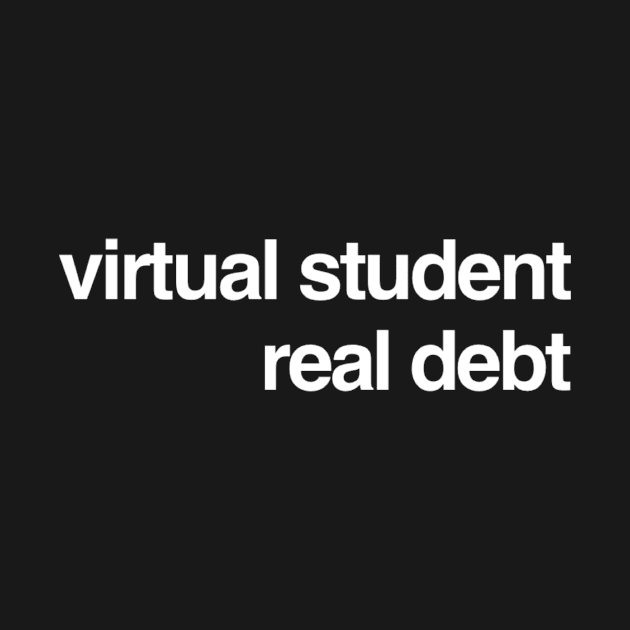 Virtual student, real debt minimalist design by Lemon Squeezy design 