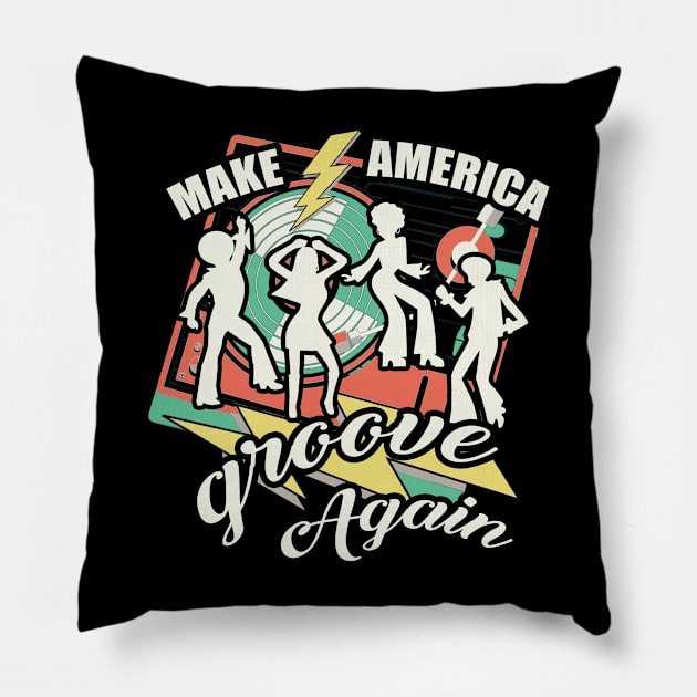 Make America Groove Again T Shirt 1970s Disco Dancers Pillow by VogueTime